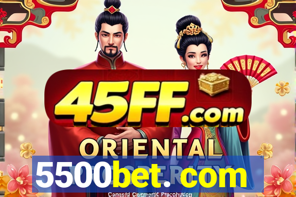 5500bet. com